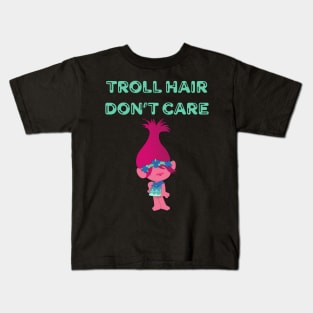 Troll Hair Don't Care Shirt Kids T-Shirt